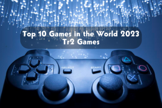 Top 10 Games in the World 2023 - Tr2 Games