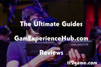 The Ultimate Guides GamExperienceHub.com Reviews
